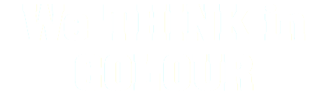 We THINK in COLOUR